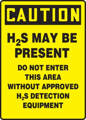 Accuform® 14" X 10" Black And Yellow Aluminum Safety Signs "CAUTION H2S MAY BE PRESENT DO NOT ENTER THIS AREA WITHOUT APPROVED H2S DETECTION EQUIPMENT"